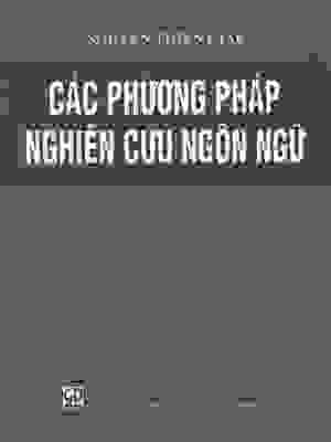 Đọc sách Phương pháp luận và phương pháp nghiên cứu ngôn ngữ