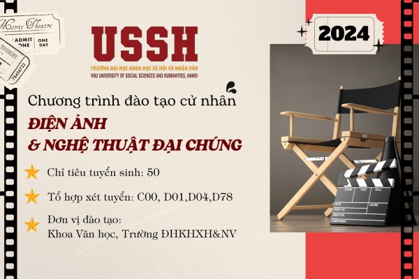 Điện ảnh và Nghệ thuật đại chúng – Ngành học mới, hiện đại, triển vọng và thiết thực của Trường Đại học Khoa học Xã hội và Nhân văn chính thức tuyển sinh từ năm 2024